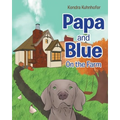 Papa and Blue: On the Farm