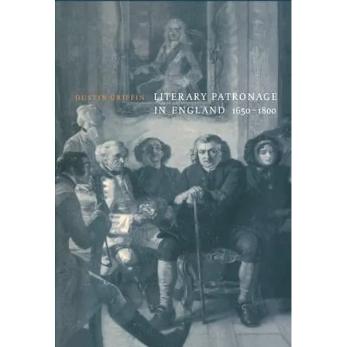 Literary Patronage in England, 1650 1800