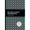My Life in China and America: Large Print Edition