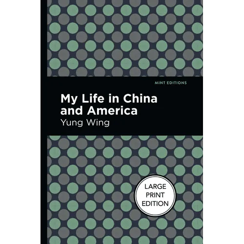 My Life in China and America: Large Print Edition