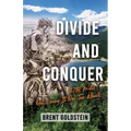Divide And Conquer: 2,731 Miles Out Living It on Two Wheels