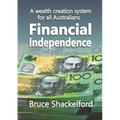 Financial Independence: A wealth creation system for all Australians