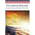 The Carolina Brattons: Courage, Honor, and Country Since 1766