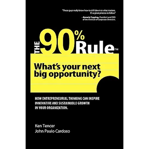 The 90% Rule: What's Your Next Big Opportunity?