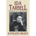 Ida Tarbell: Portrait of a Muckraker