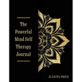 The Powerful Mind Self Therapy Journal