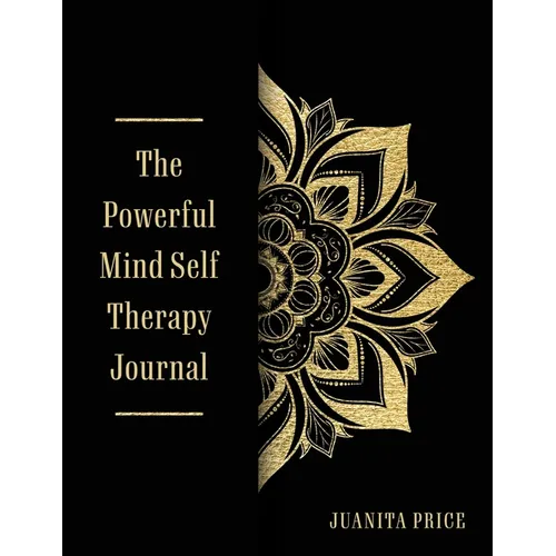 The Powerful Mind Self Therapy Journal