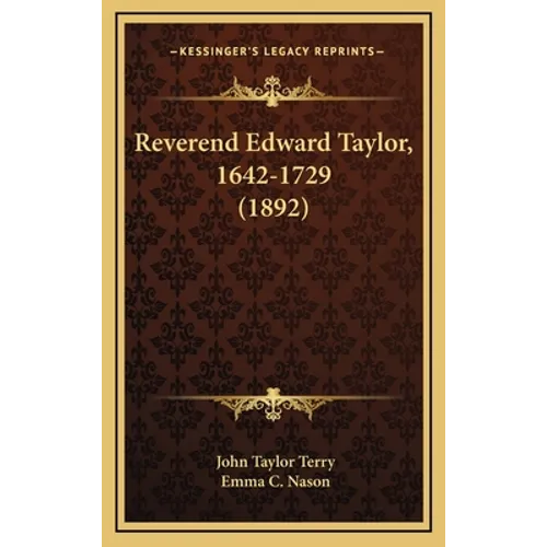 Reverend Edward Taylor, 1642-1729 (1892)