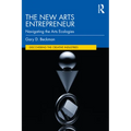 The New Arts Entrepreneur: Navigating the Arts Ecologies