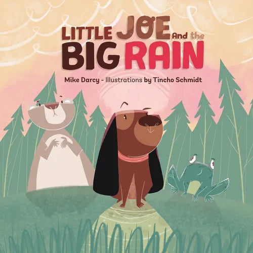 Little Joe and the Big Rain: A children's adventure book about friendship, exploration, and helping others