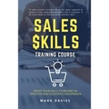 Sales Skill Training Program: Boost Your Skills to Become an Effective and Successful Salesperson
