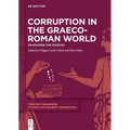 Corruption in the Graeco-Roman World: Re-Reading the Sources