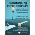 Transforming Mental Healthcare: Applying Performance Improvement Methods to Mental Healthcare
