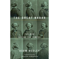 The Great Nadar: The Man Behind the Camera