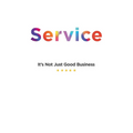 Service: It's Not Just Good Business