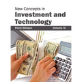 New Concepts in Investment and Technology: Volume IV