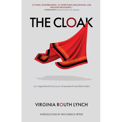 The Cloak: An inspirational account of personal transformation