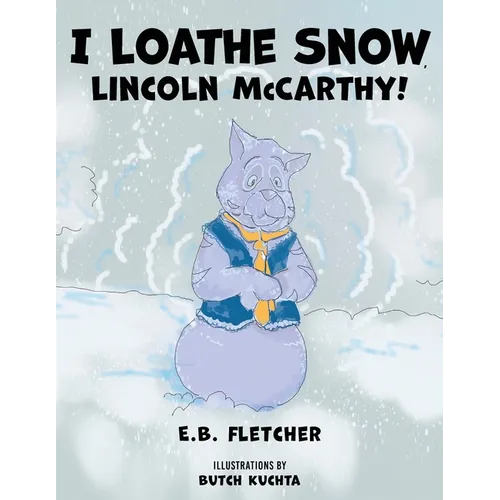 I Loathe Snow, Lincoln McCarthy!