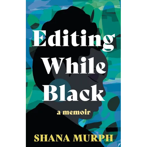 Editing While Black: A Memoir