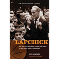 Lapchick: the life of a legendary player and coach in the glory days of basketball