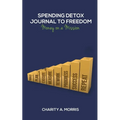Spending Detox Journal to Freedom: Money on a Mission