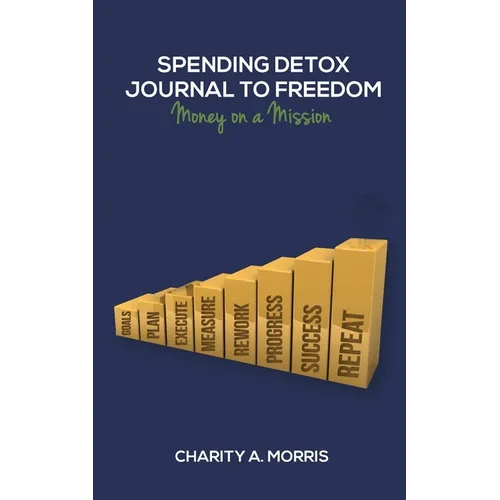 Spending Detox Journal to Freedom: Money on a Mission