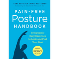 Pain-Free Posture Handbook: 40 Dynamic Easy Exercises to Look and Feel Your Best