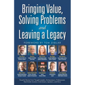 Bringing Value, Solving Problems and Leaving a Legacy
