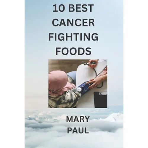 10 best cancer fighting foods