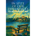 In spite of our differences: Healing the hurts of war