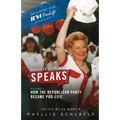 Phyllis Schlafly Speaks, Volume 3: How the Republican Party Became Pro-Life