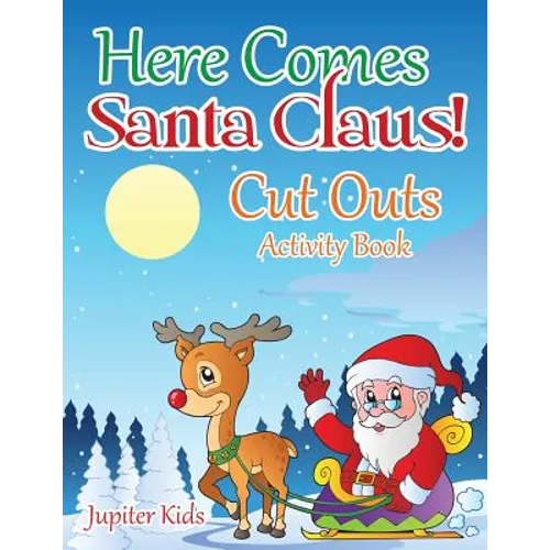 Here Comes Santa Claus! Cut Outs Activity Book