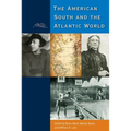 The American South and the Atlantic World