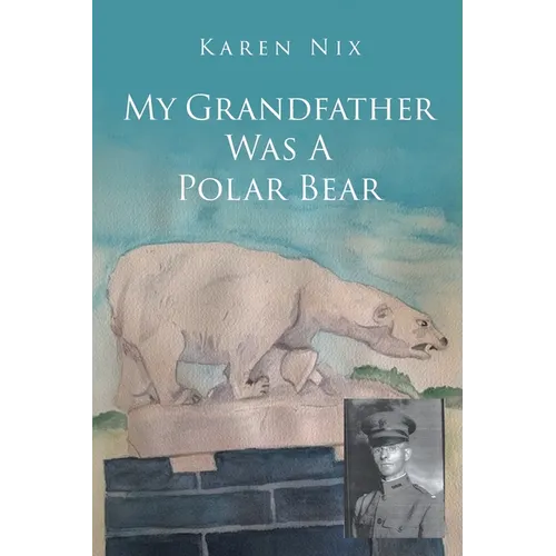 My Grandfather Was A Polar Bear