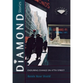 Diamond Stories: Enduring Change on 47th Street