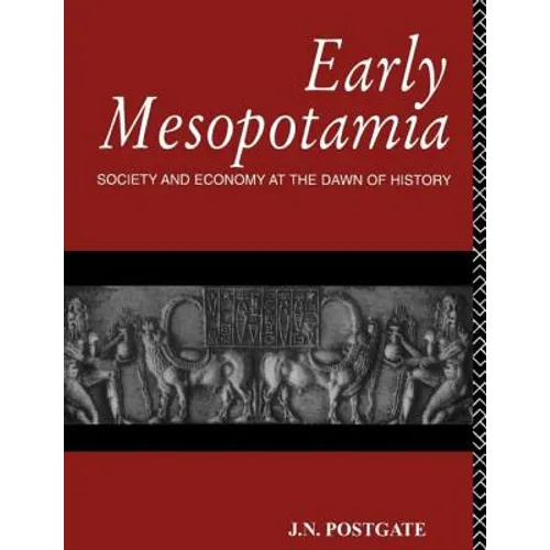 Early Mesopotamia: Society and Economy at the Dawn of History