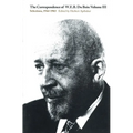 The Correspondence of W.E.B. Du Bois, Volume III: Selections, 1944-1963