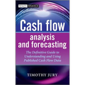 Cash Flow Analysis and Forecasting: The Definitive Guide to Understanding and Using Published Cash Flow Data