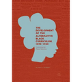 The Development of the Alternative Black Curriculum, 1890-1940: Countering the Master Narrative