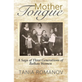 Mother Tongue: A Saga of Three Generations of Balkan Women