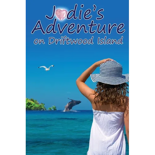 Jodie's Adventure on Driftwood Island: Book 3