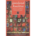 Gendered Realities: An Anthology of Essays in Caribbean Feminist Thought