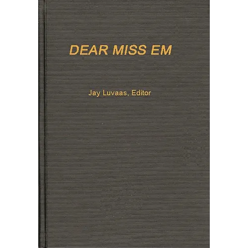 Dear Miss Em: General Eichelberger's War in the Pacific, 1942-1945