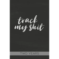 Track My Shit: Blood Sugar Tracker, Daily for Two Years