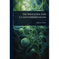 Die Industrie der Cyanverbindungen