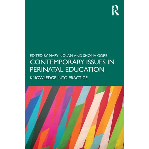 Contemporary Issues in Perinatal Education: Knowledge Into Practice