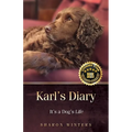 Karl's Diary: It's a Dog's Life