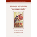Erasmus' Miniatures: Letters, Adages, Colloquies and Other Short Forms