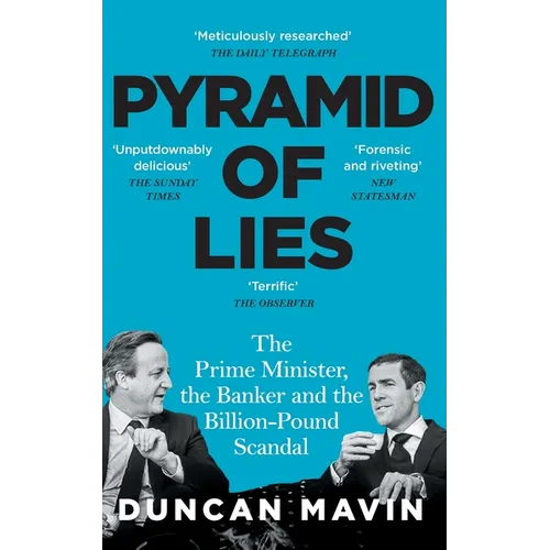 Pyramid of Lies: The Prime Minister, the Banker and the Billion-Pound Scandal