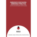 Embodied Discourse, Embodied Practice: The Body as Text, Medium, and Testimony in Japan